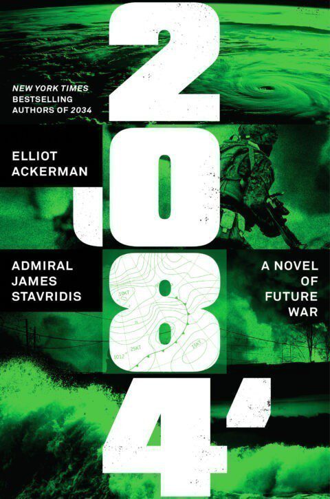 2084 by Elliot Ackerman and Admiral James Stavridis